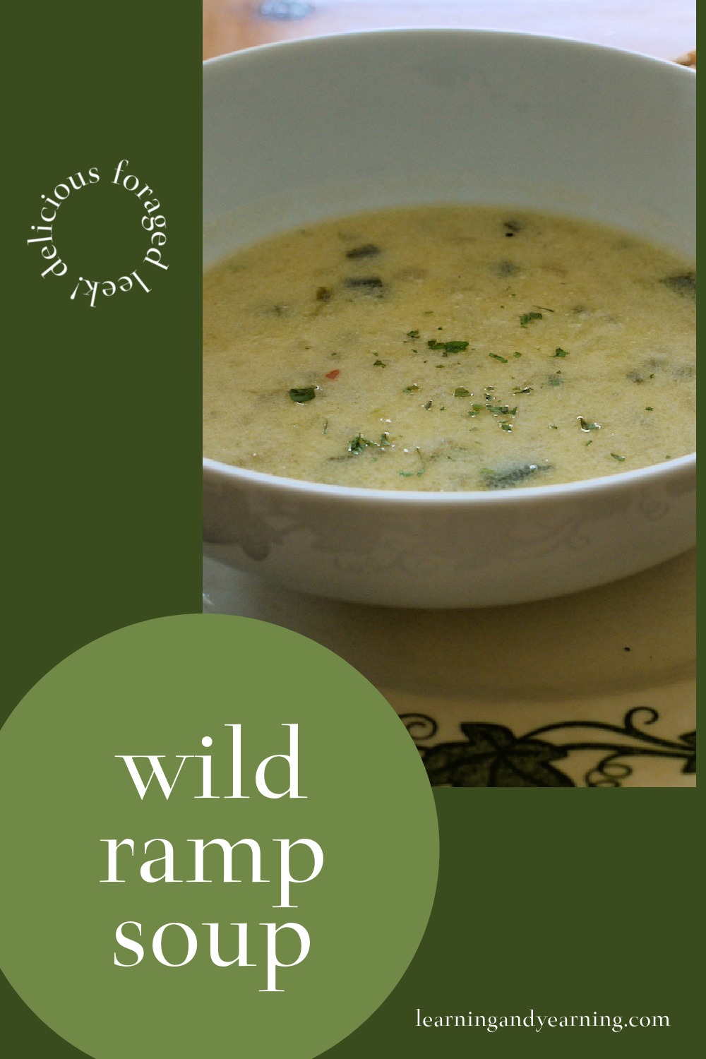 Forage ramps in the spring to make delicious wild leek soup!