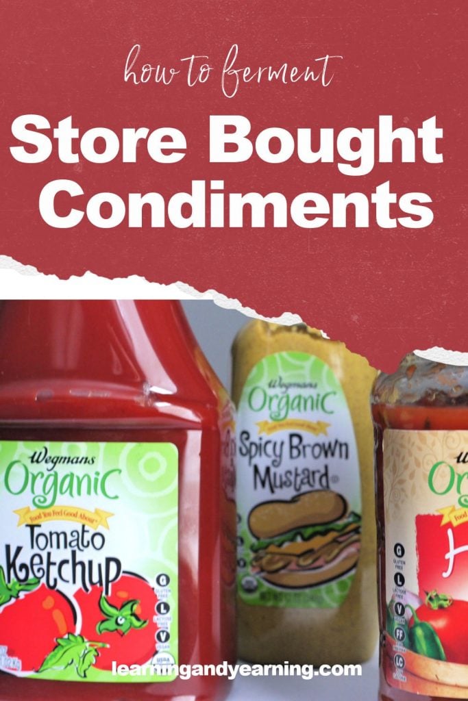 How to ferment store-bought condiments!