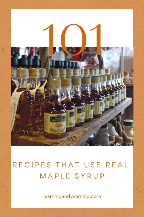 Now that maple sugaring season is over for another year, it's time to collect the recipes that use this delicious treat! Here are 101 recipes that use real maple syrup - from appetizers to main courses to dessert!