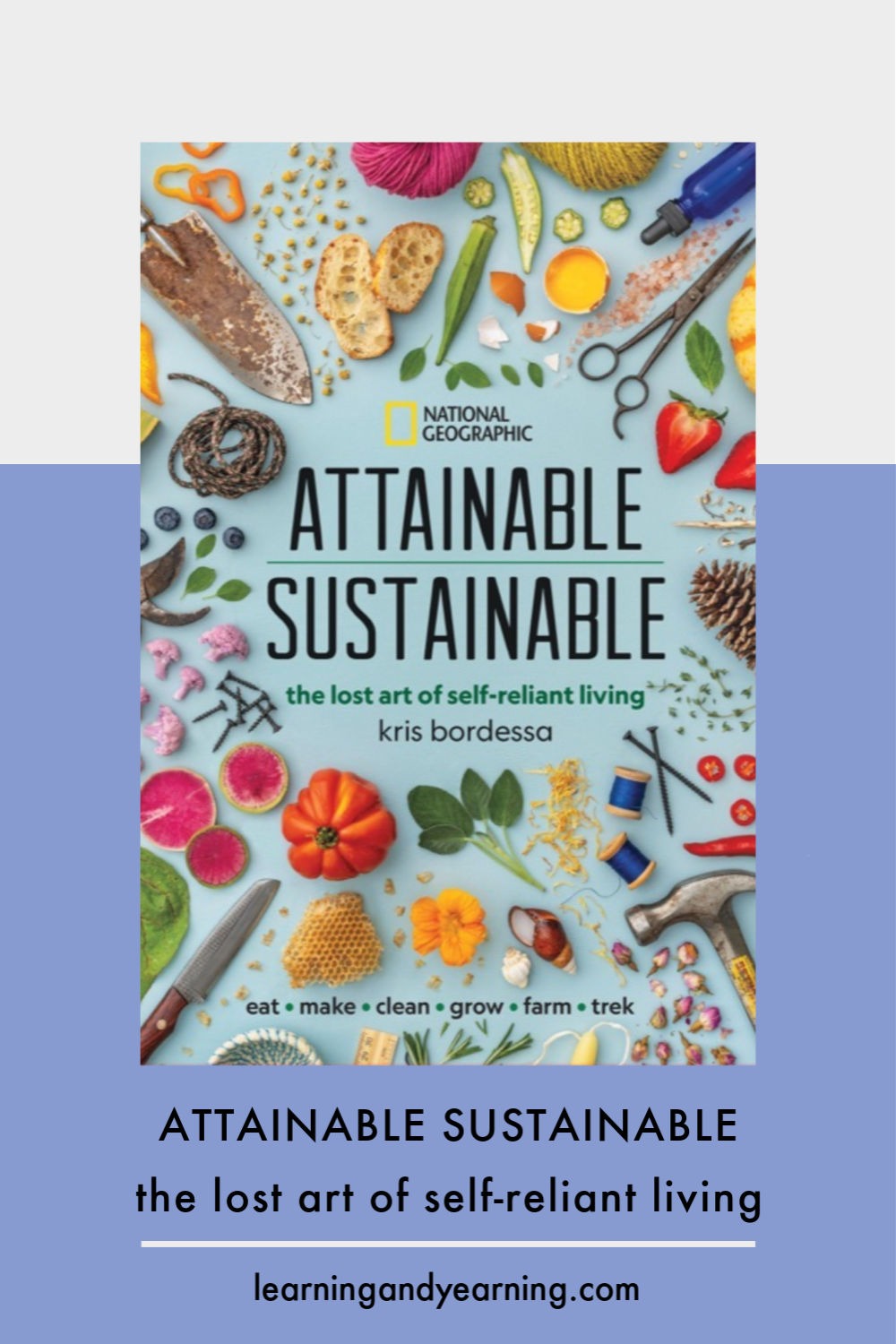 Book Review: Attainable Sustainable: The Lost Art Of Self-Reliant Living