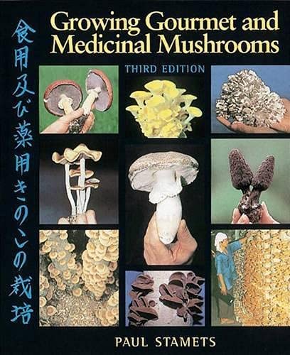 Growing Gourmet and Medicinal Mushrooms book